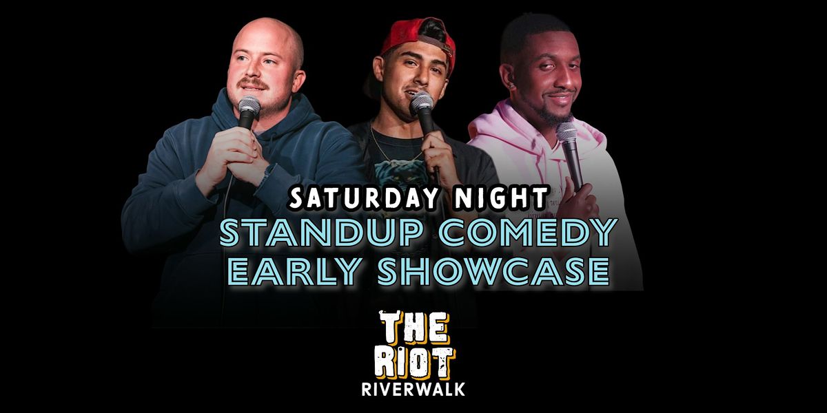 Riot Riverwalk Saturday Night Comedy Early Showcase