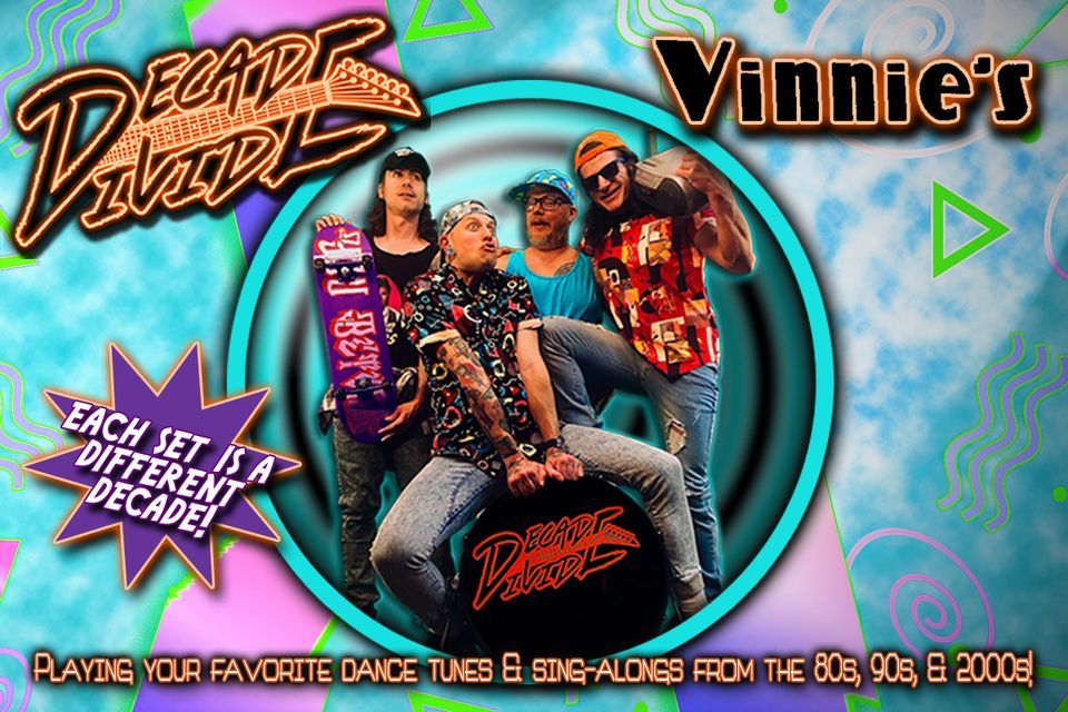 Decade Divide at Vinnies! Vinnies Bar, Decatur, IN November 19 to