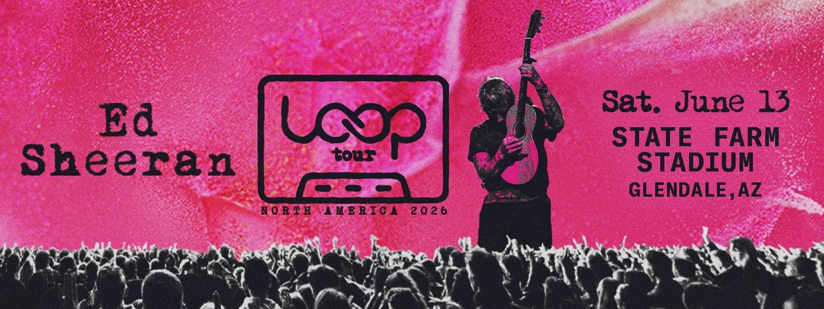 Ed Sheeran Glendale Tickets