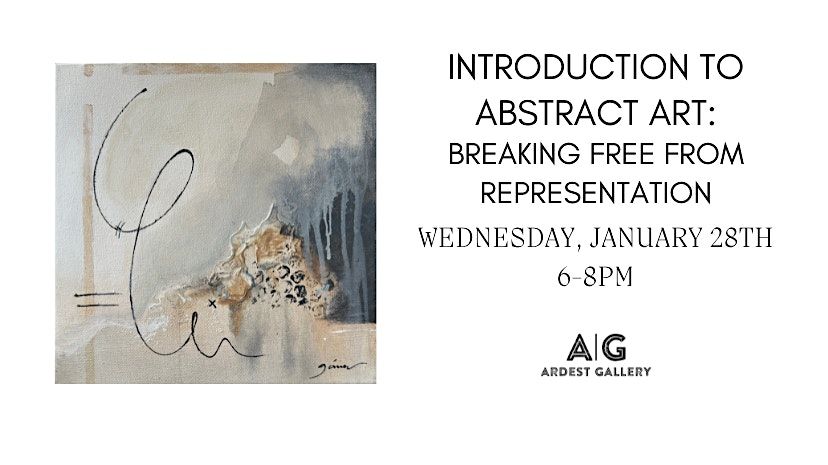 January Representation Introduction to Abstract Art: Breaking Free from Representation at ...