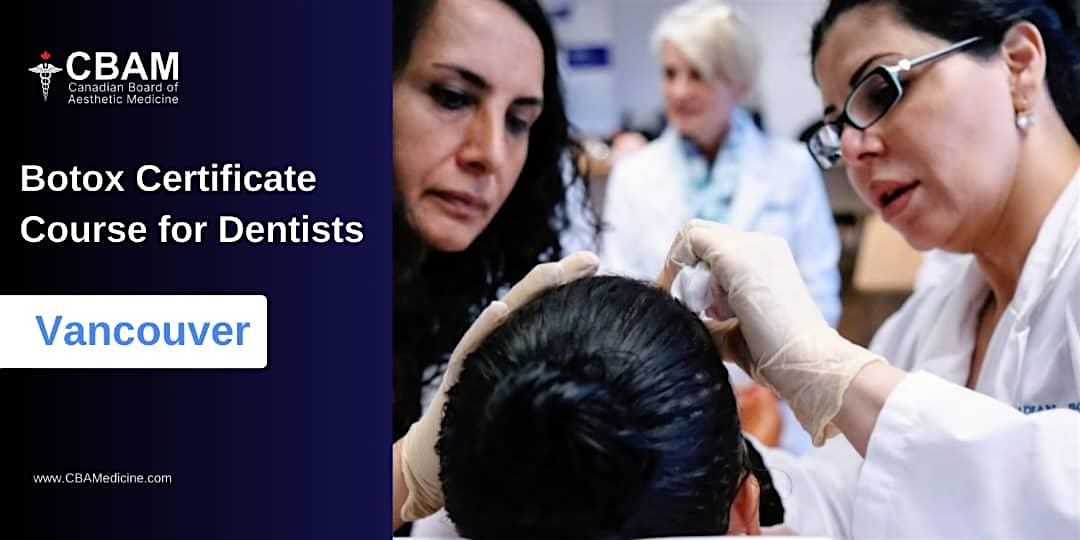 2-Day Basic Injectables Course for Dentists - Vancouver