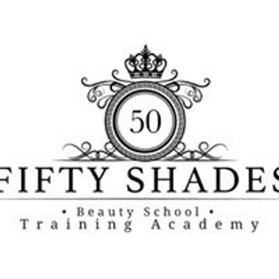 Fifty Shades Beauty School \u2022 Training Academy