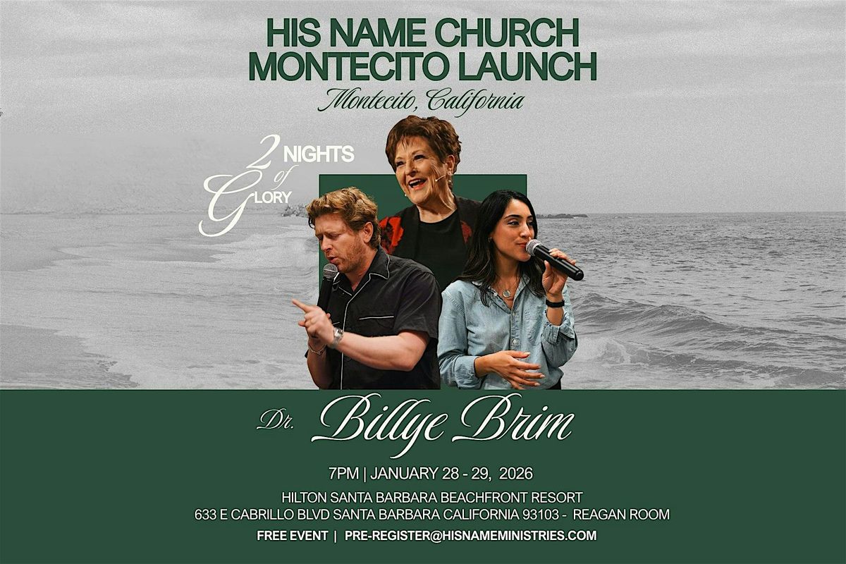His Name Church Montecito - 2 Nights of Glory with Dr. Billye Brim