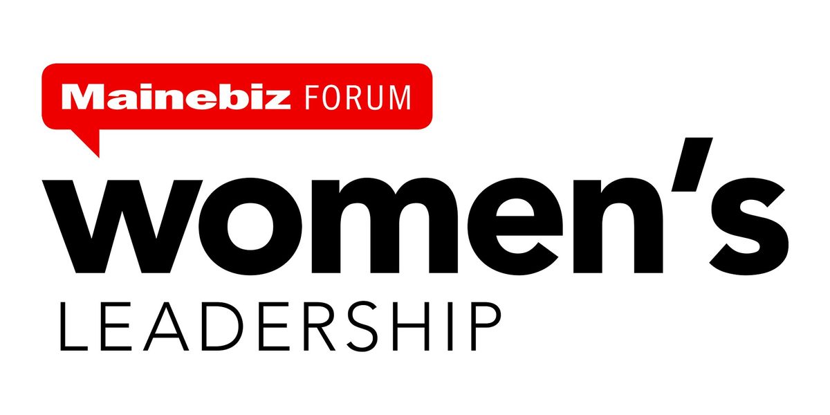 Mainebiz Women's Leadership Forum 2026