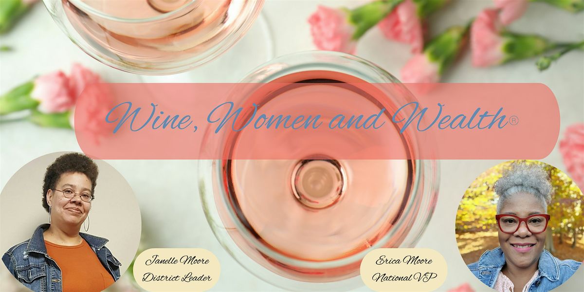 Wine, Women & Wealth\u00ae - Woodbridge VA