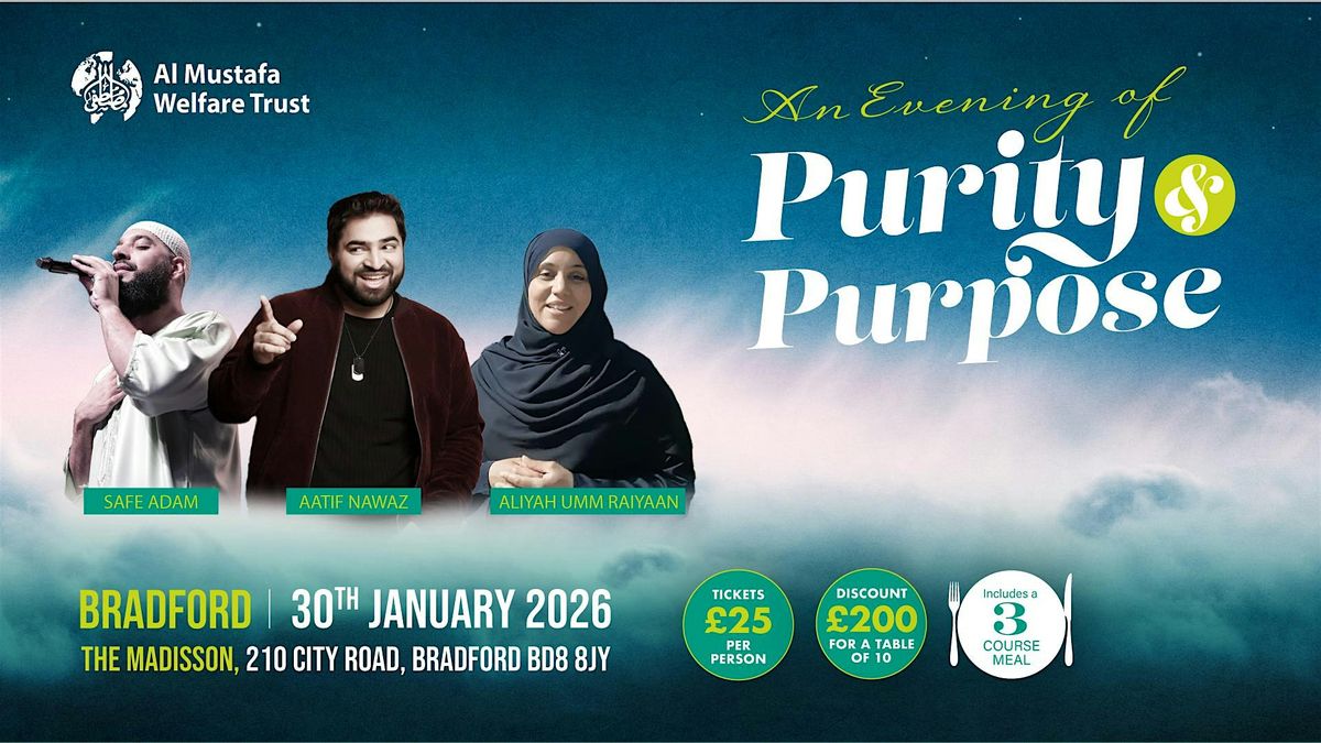 An Evening of Purity and Purpose - Bradford