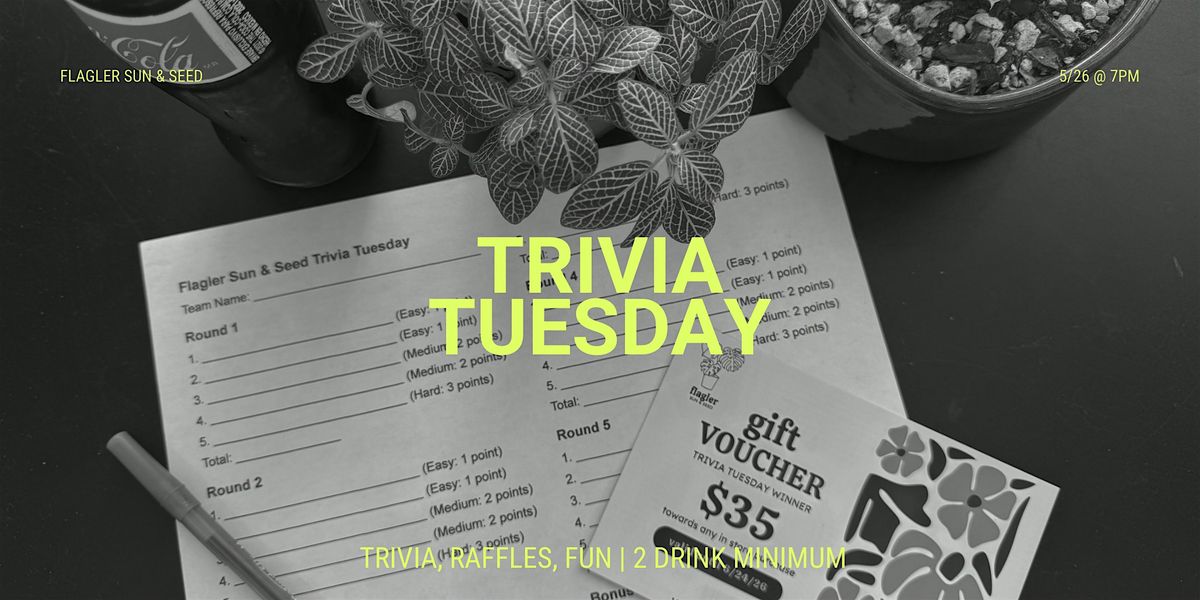 Trivia Tuesday at the Plant Shop