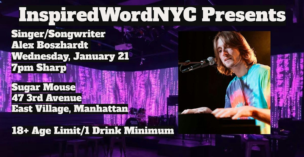 InspiredWordNYC Presents Singer\/Songwriter Alex Boszhardt at Sugar Mouse