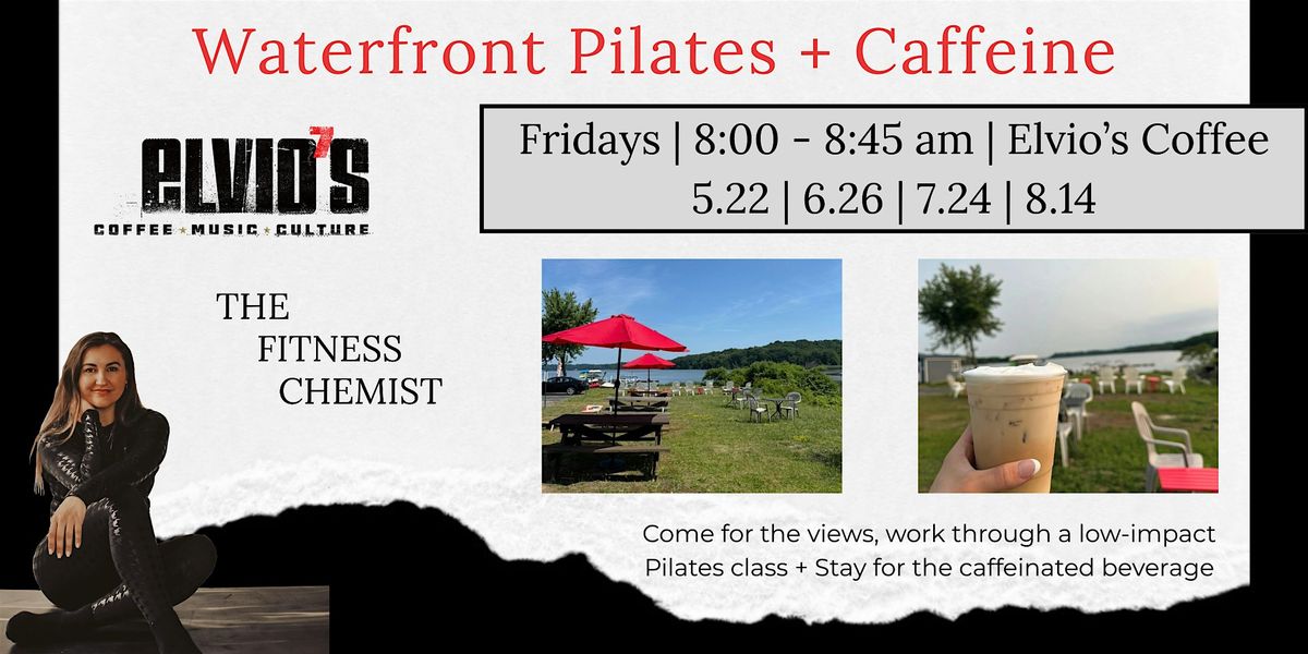 Waterfront Pilates + Caffeine