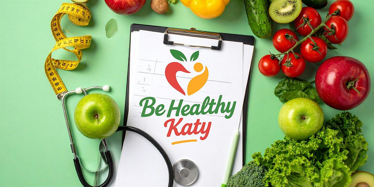 Be Healthy Katy Wellness & Health Expo