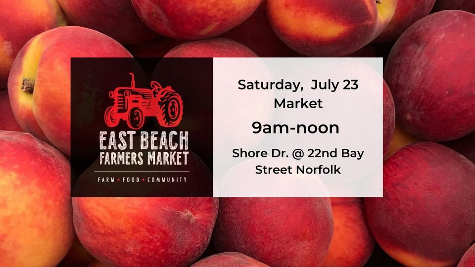 July 23 East Beach Farmers Market 9680 Shore Dr, Norfolk, VA 235181620, United States July