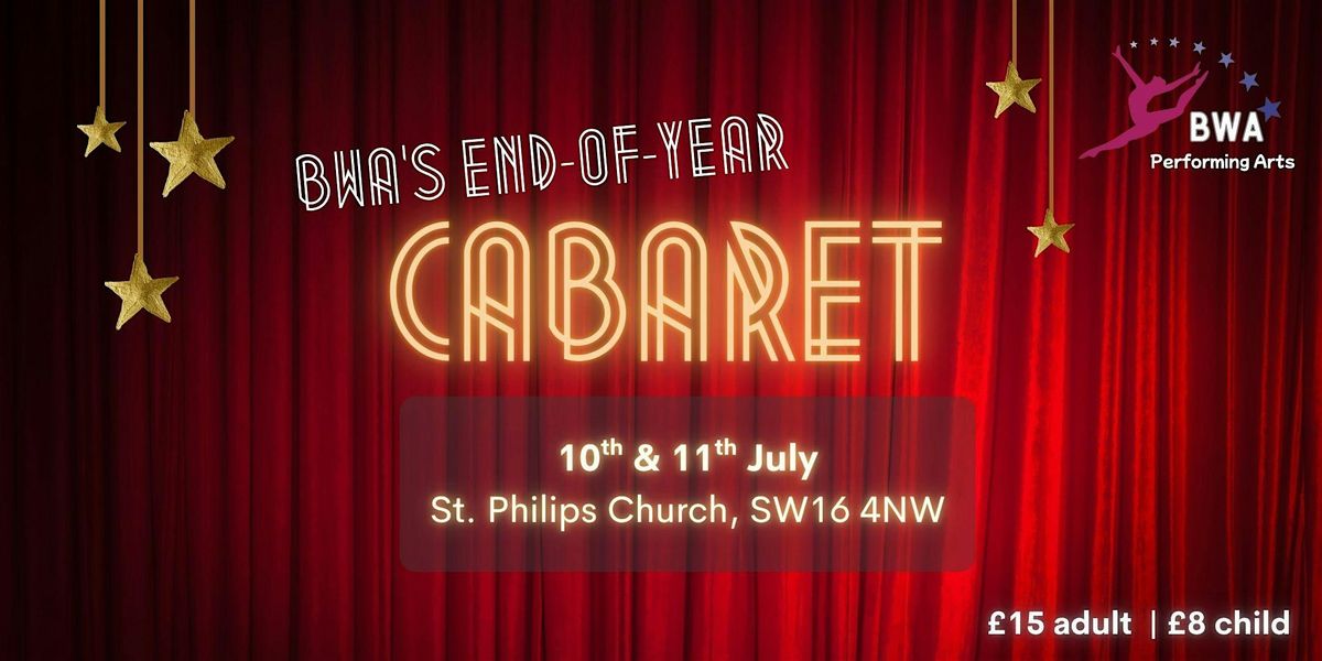 BWA\u2019s end-of-term Cabaret 2026 Saturday Performance (11\/07\/2026)