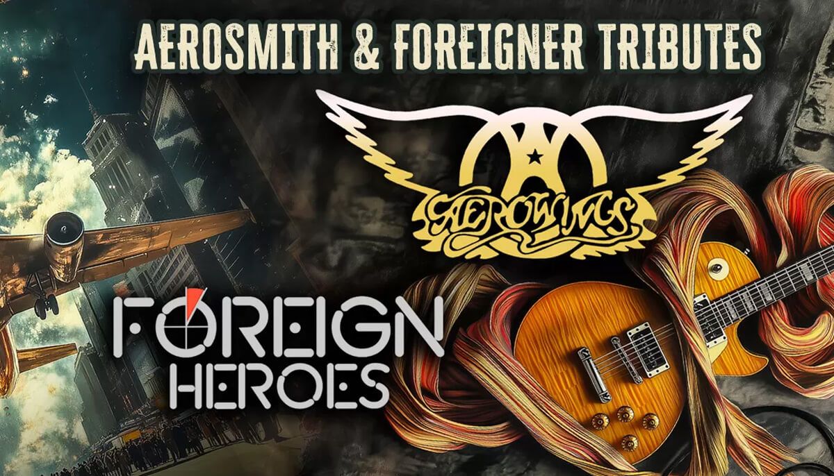 Tributes to Aerosmith and Foreigner