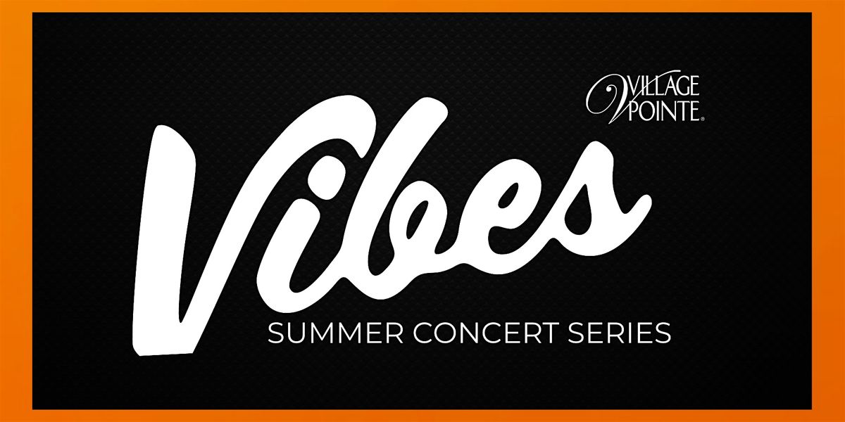The Personics | Vibes Summer Concert Series 2026
