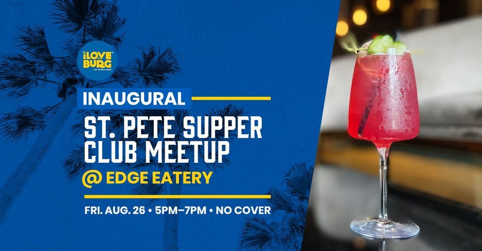 St. Pete Supper Club Meetup at Edge Eatery