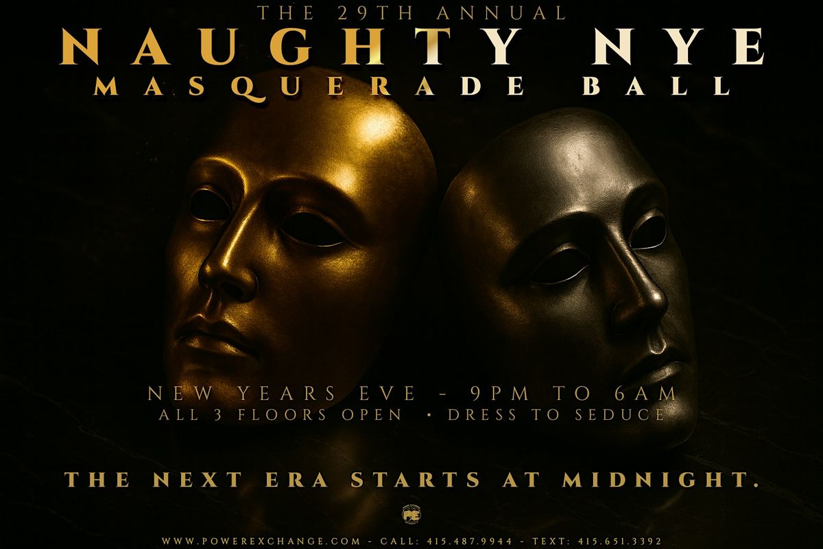 29TH ANNUAL NAUGHTY NYE MASQUERADE BALL