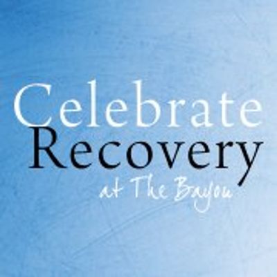 Celebrate Recovery at The Bayou Church