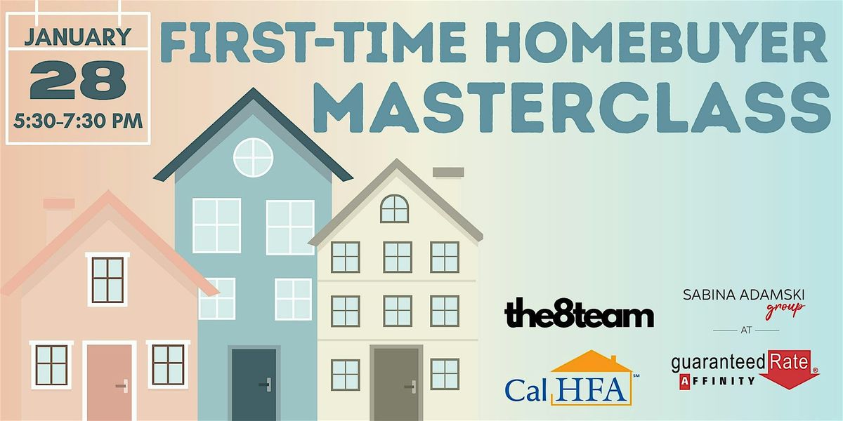 CalHFA First Time Homebuyer Masterclass