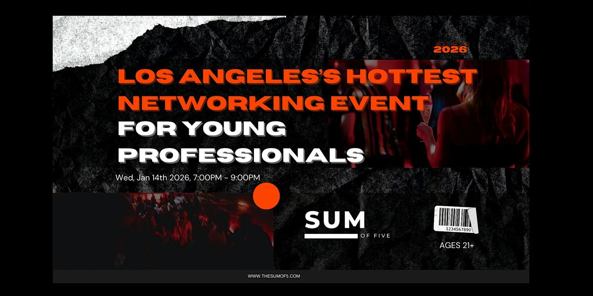 Los Angeles's Hottest Networking Event For Young Professionals