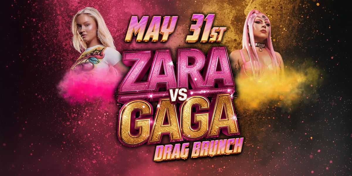 Zara Vs Gaga Brunch!