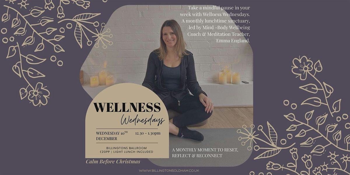 Wellness Wednesdays at Billingtons Oldham: Calm Before Christmas