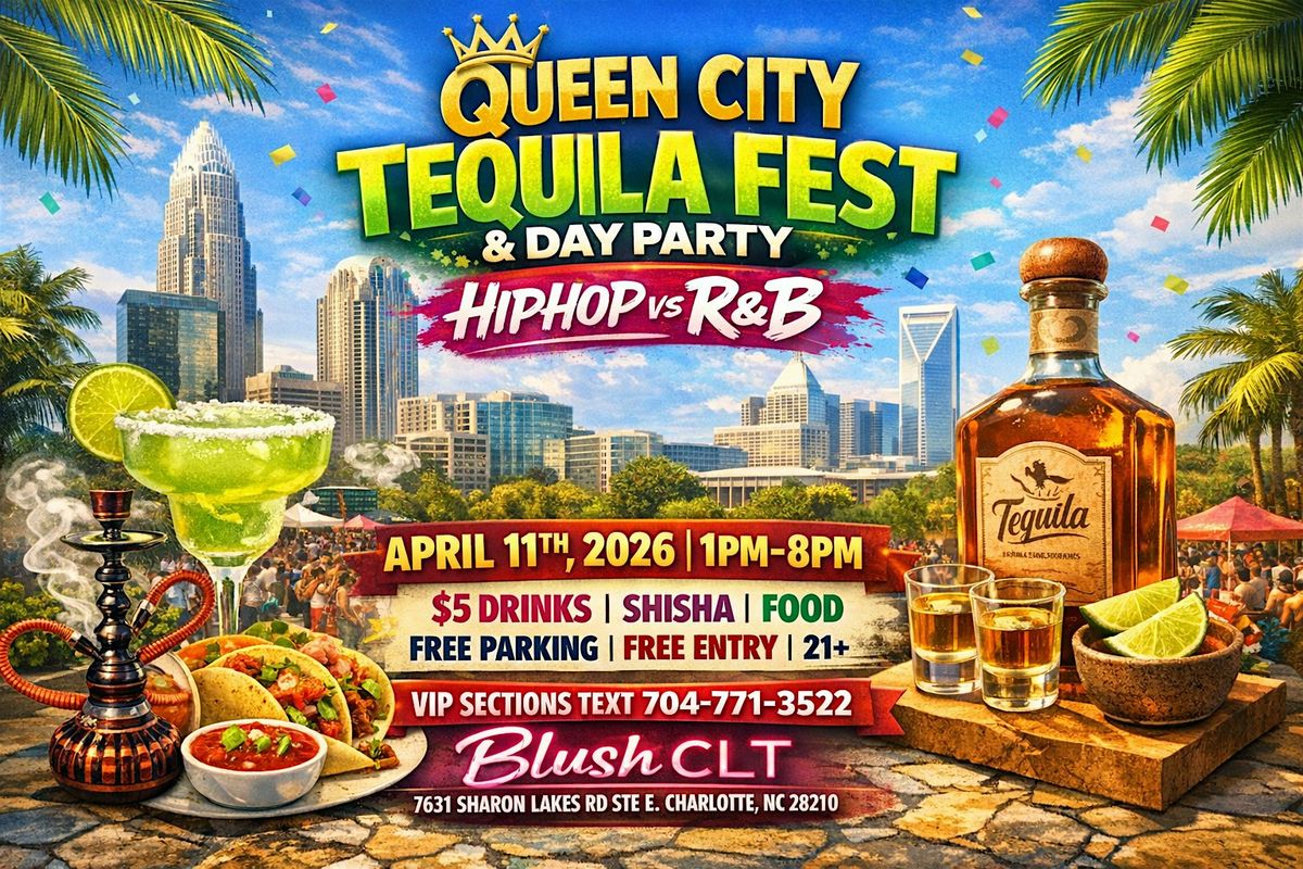 Queen City Tequila Fest & Day Party