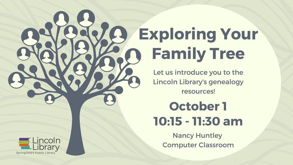 Springfield Family Tree Exploring Your Family Tree at Lincoln Library, The Public Library of ...