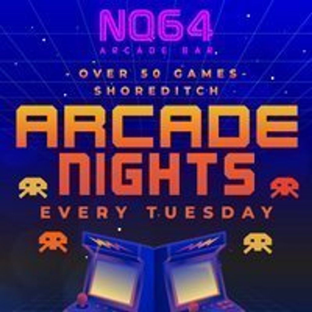 Arcade Nights at NQ64 Shoreditch - Tuesday 2nd September