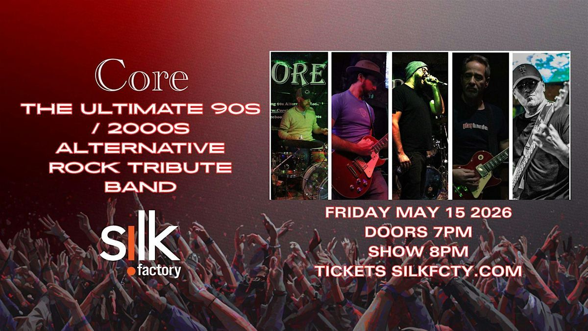 Alt Rock Core Core The Ultimate 90s / 2000s Alternative Rock Tribute Band at Silk ...