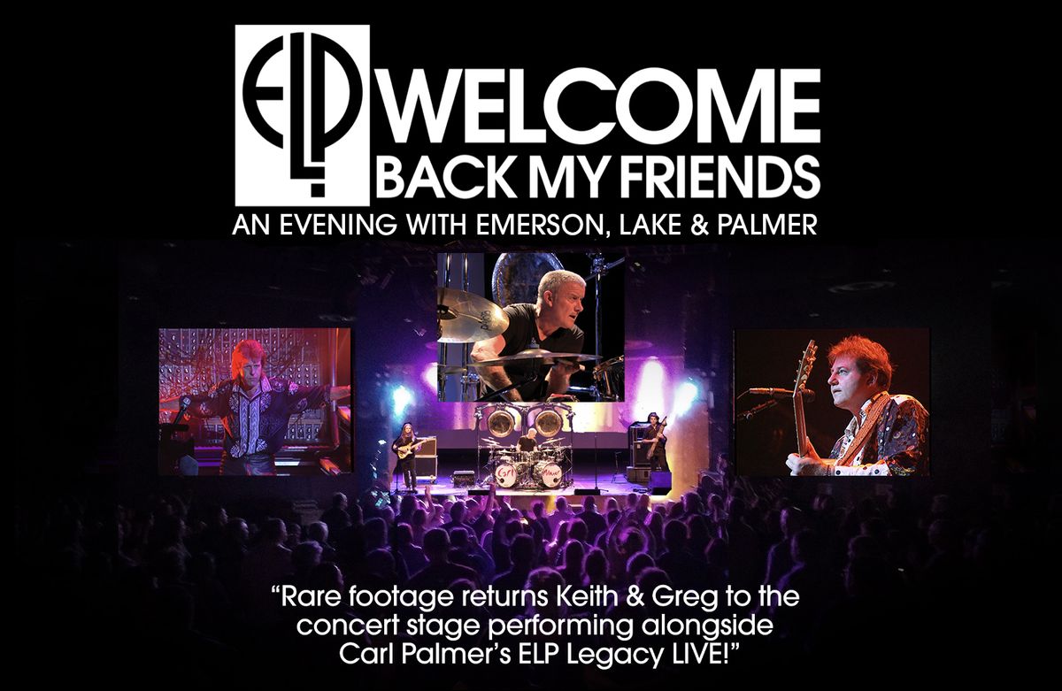 Welcome Back: An Evening with Emerson  Lake & Palmer - Tribute