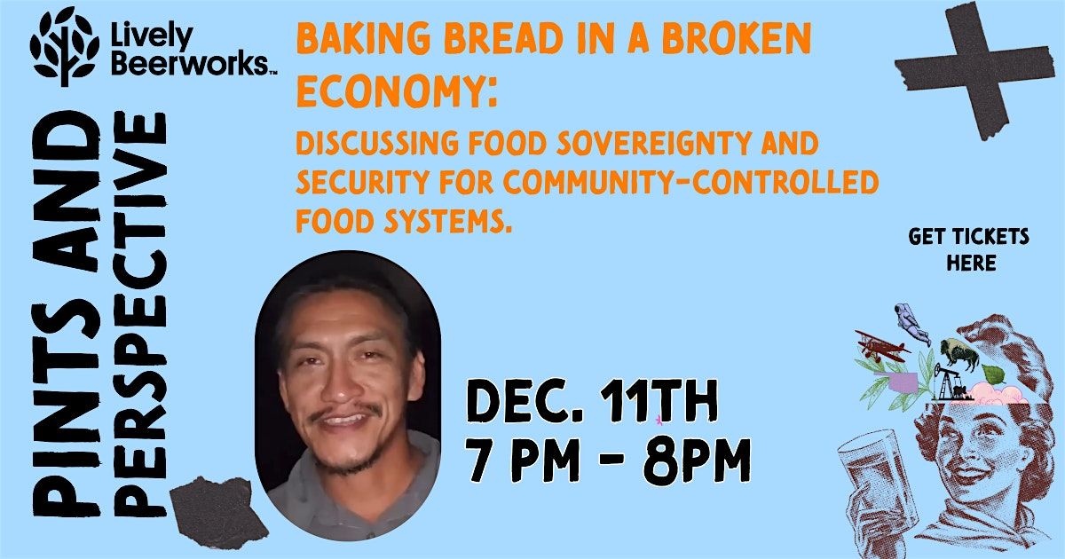 Pints and perspectives: Baking Bread in a Broken Economy