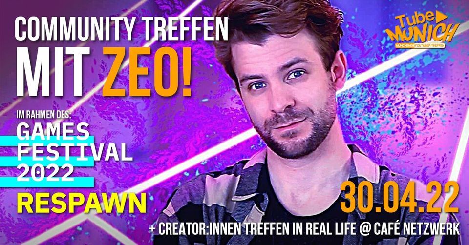 30.04.2022 - TubeMunich in Real Life mit Zeo @ Caf\u00e9 Netzwerk feat. Game Festival 2022