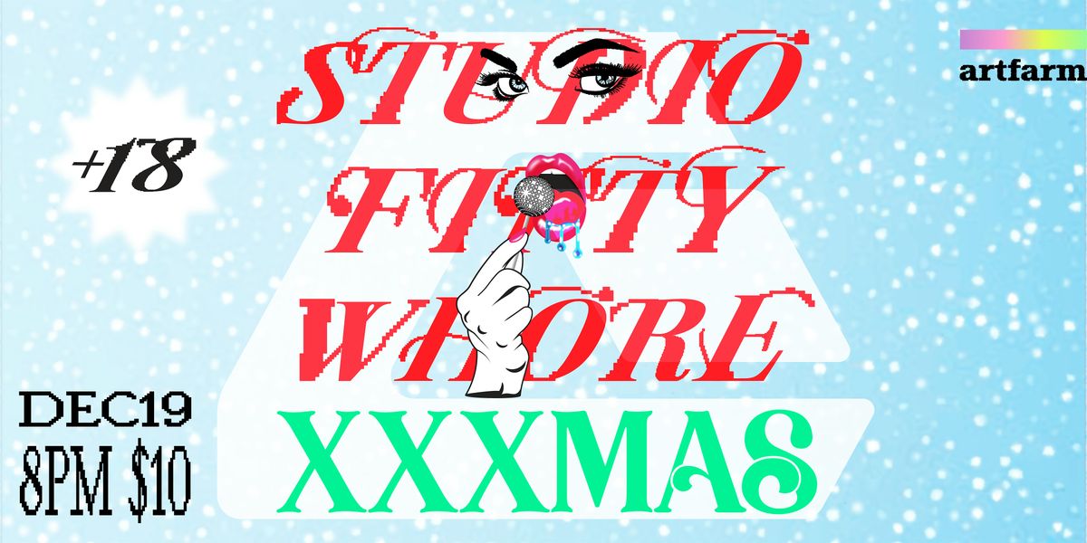 The Mouth of Lexington Presents: Studio 50Whore XXXMAS