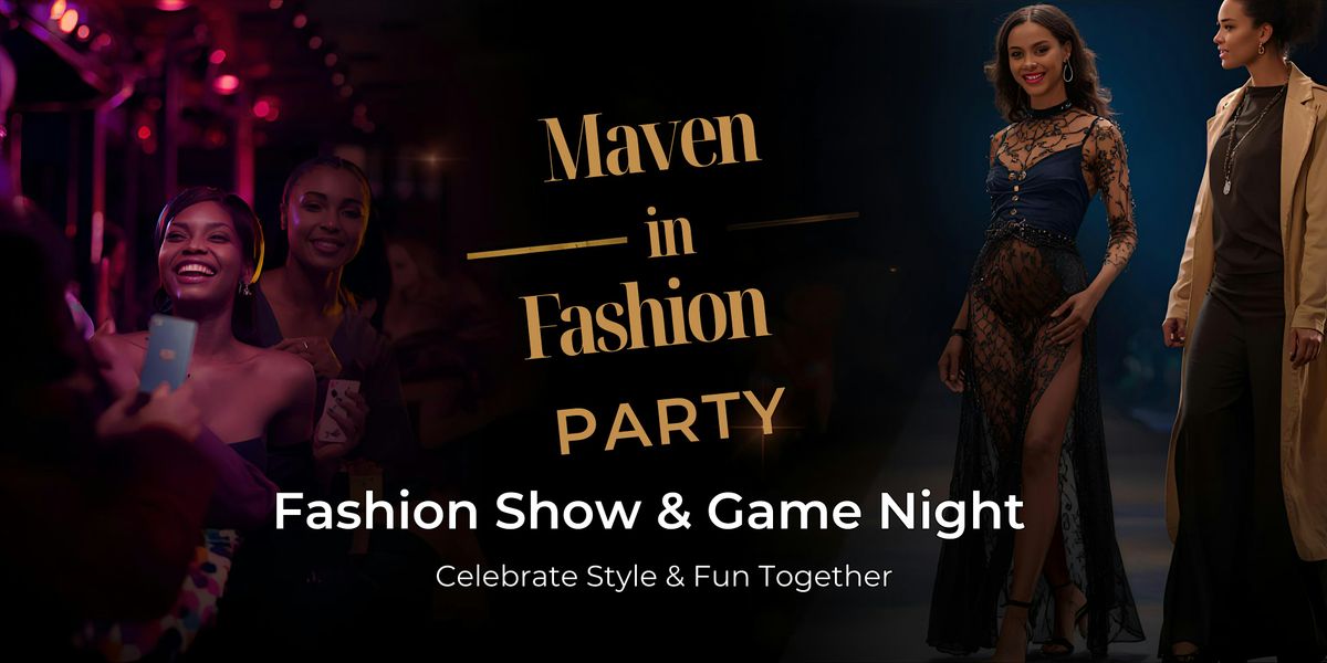 Maven in Fashion Play Party
