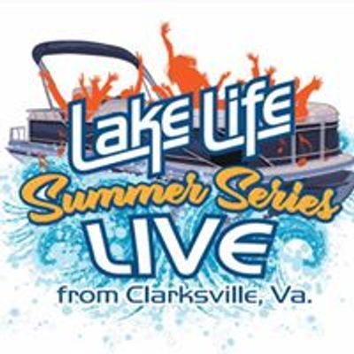 Lake Life Summer Series: LIVE from Clarksville