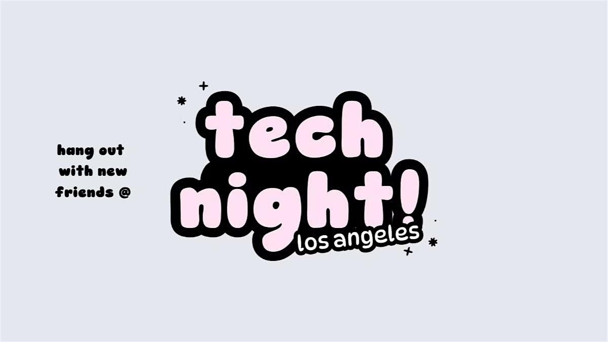 tech night! los angeles