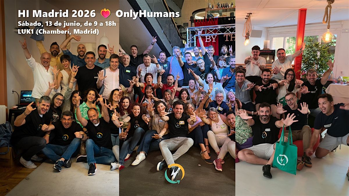 HI Madrid 2026 \u2764\ufe0f OnlyHumans
