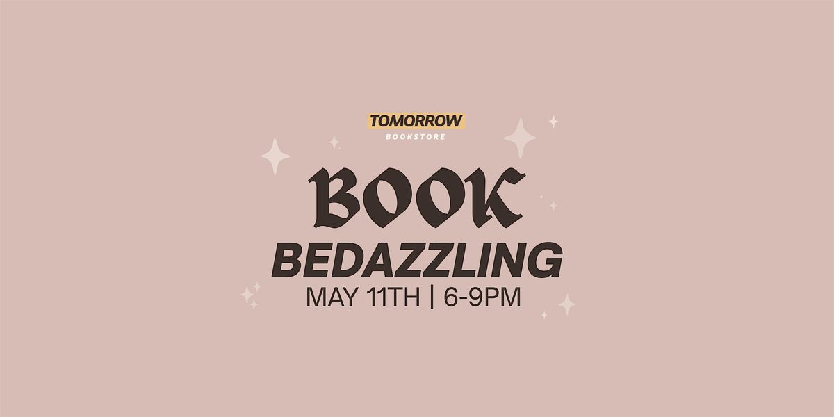Book Bedazzling at Tomorrow Bookstore