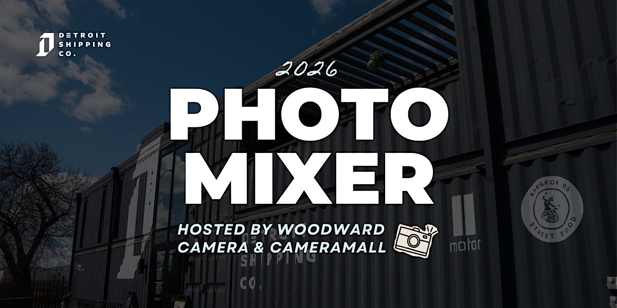 2026 Detroit Shipping Co. Photography Mixer