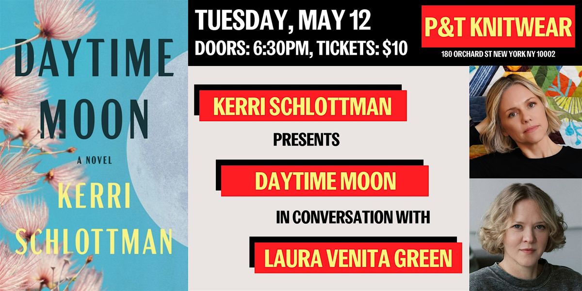 Kerri Schlottman presents Daytime Moon, with Laura Venita Green