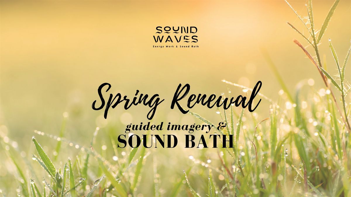 Sound Waves: Spring Renewal Guided Imagery Sound Bath