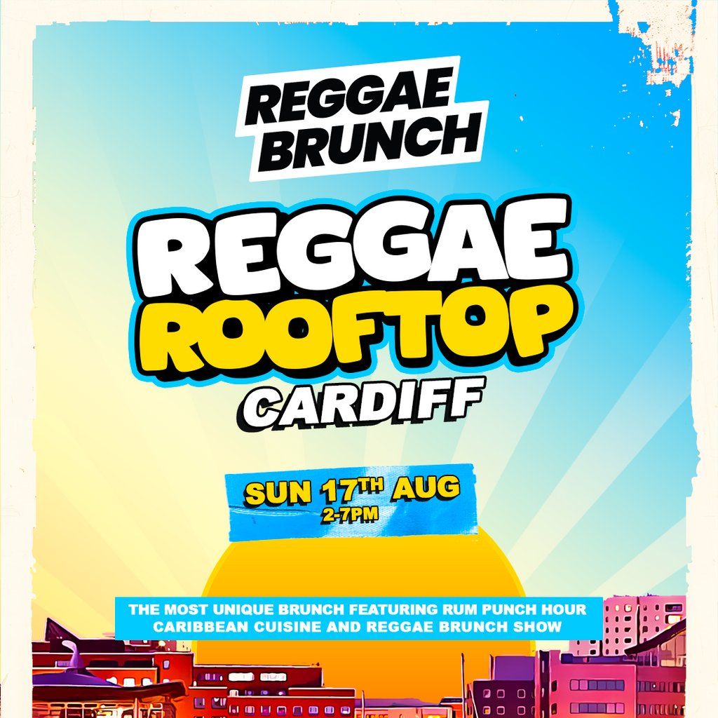 Reggae ROOFTOP Cardiff - Sun 17th August