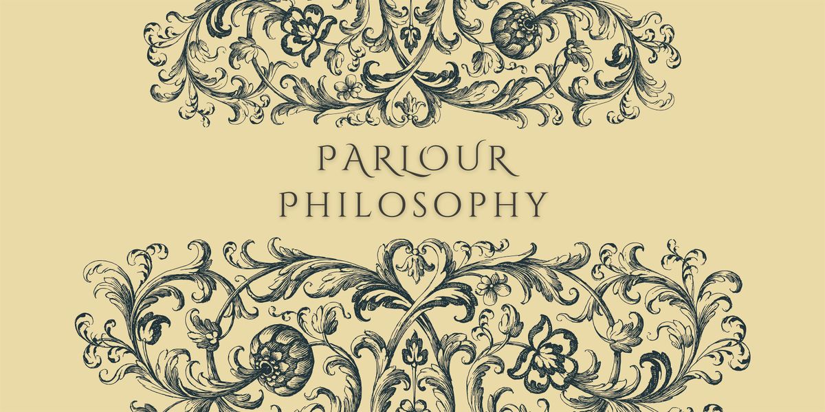 Parlour Philosophy