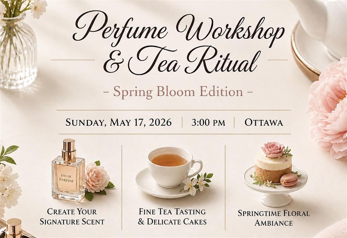 Perfume Workshop & Tea Ritual