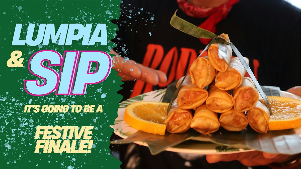 Lumpia & Sip: Snack, Sparkle - Season Finale!
