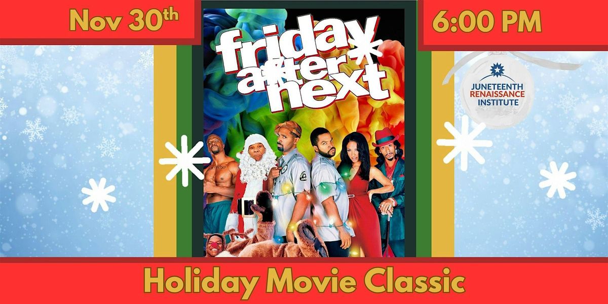 Friday After Next On The Big Screen!