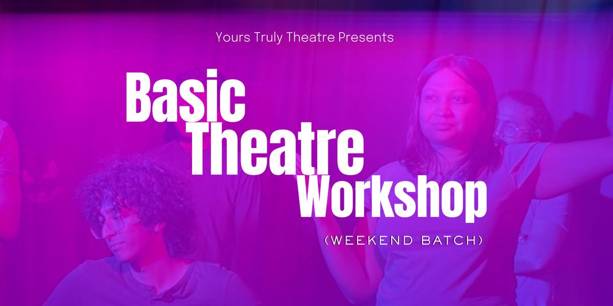 Basic Theater Workshop (3 Weekends)
