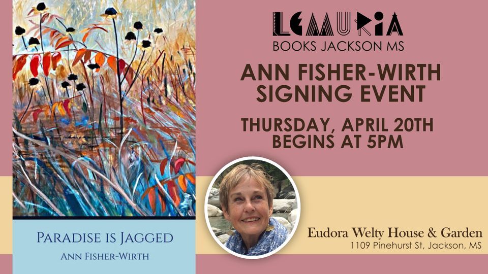 Event Ann Fisher-Wirth | Eudora Welty House & Garden, Jackson, MS ...