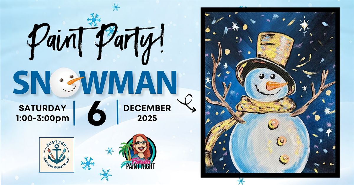 Afternoon "Snowman" Paint Party! Jupiter