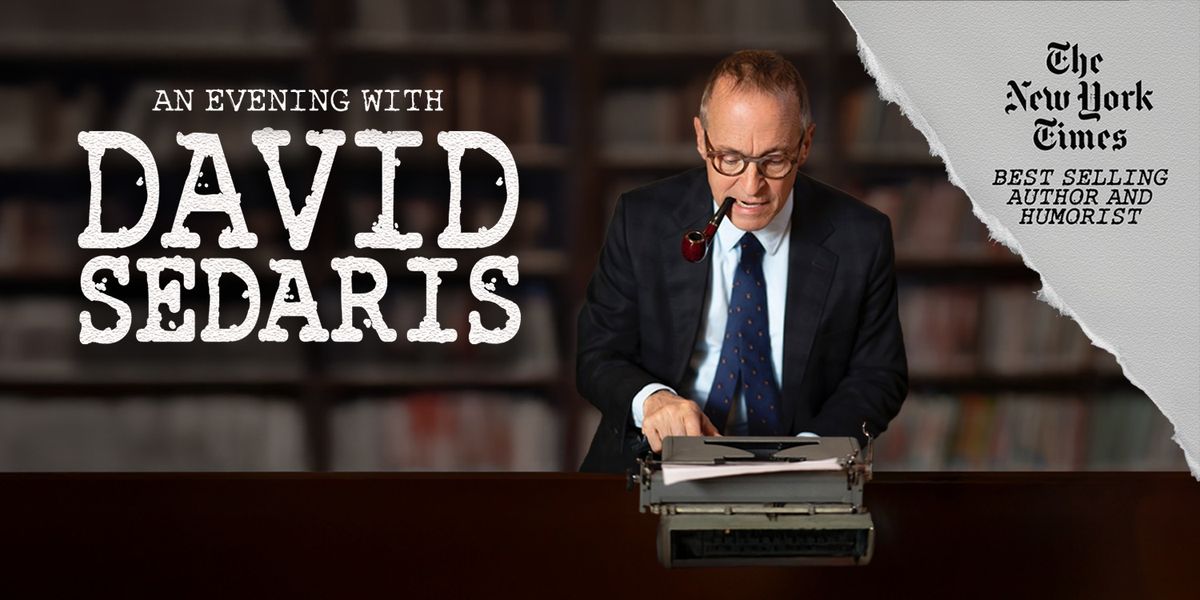 An Evening with David Sedaris Maui Arts & Cultural Center, Kahului